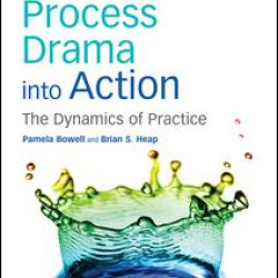 Putting Process Drama into Action Putting Process Drama into Action