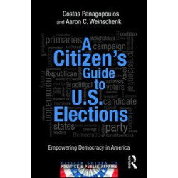 A Citizen's Guide to U.S. Elections A Citizen's Guide to U.S. Elections