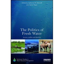 The Politics of Fresh Water The Politics of Fresh Water