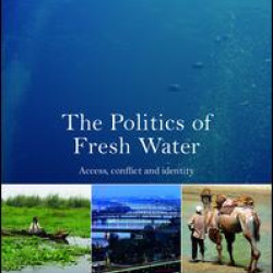 The Politics of Fresh Water The Politics of Fresh Water