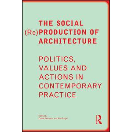 The Social (Re)Production of Architecture