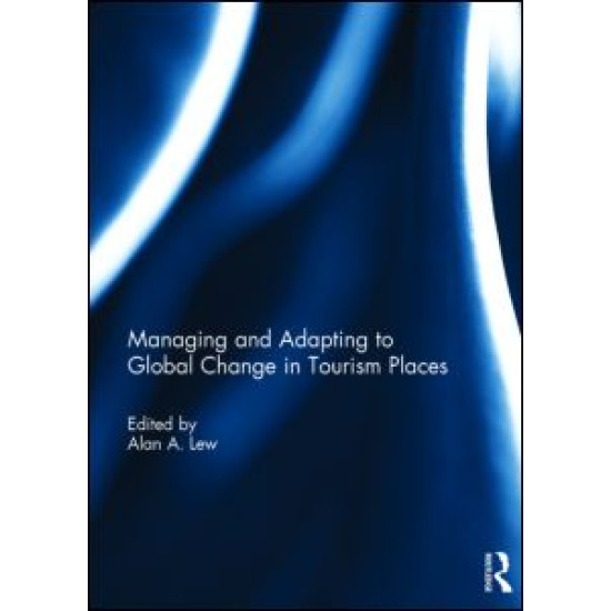 Managing and Adapting to Global Change in Tourism Places Managing and Adapting to Global Change in Tourism Places