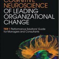The Social Cognitive Neuroscience of Leading Organizational Change