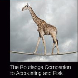 The Routledge Companion to Accounting and Risk The Routledge Companion to Accounting and Risk