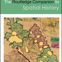 The Routledge Companion to Spatial History