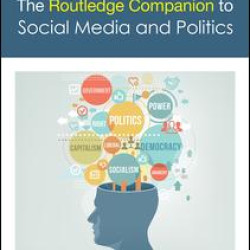 The Routledge Companion to Social Media and Politics The Routledge Companion to Social Media and Politics
