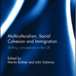 Multiculturalism, Social Cohesion and Immigration