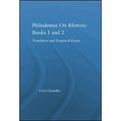 Philodemus on Rhetoric Books 1 and 2
