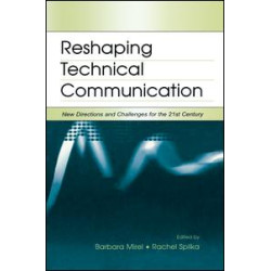 Reshaping Technical Communication Reshaping Technical Communication