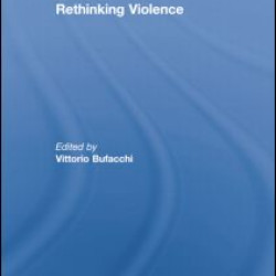 Rethinking Violence Rethinking Violence