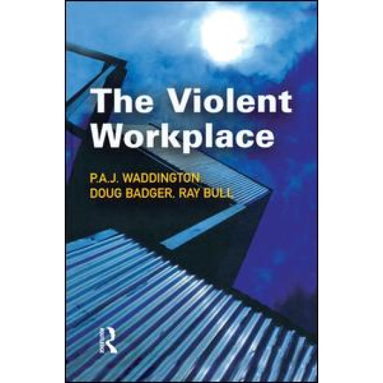 The Violent Workplace The Violent Workplace