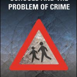 Schools and the Problem of Crime Schools and the Problem of Crime