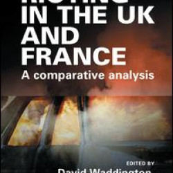 Rioting in the UK and France Rioting in the UK and France