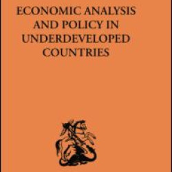 Economic Analysis and Policy in Underdeveloped Countries