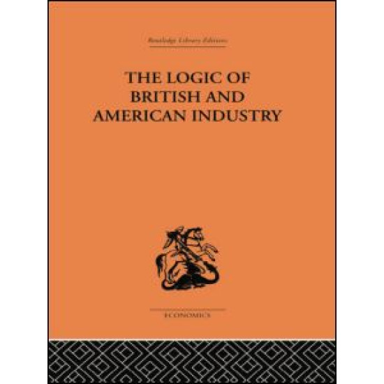 The Logic of British and American Industry