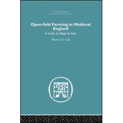 Open-Field Farming in Medieval Europe Open-Field Farming in Medieval Europe