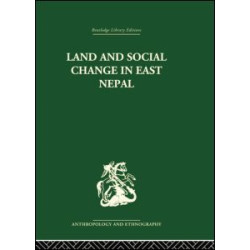 Land and Social Change in East Nepal Land and Social Change in East Nepal