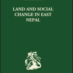 Land and Social Change in East Nepal