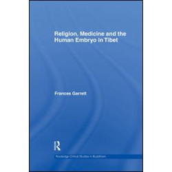 Religion, Medicine and the Human Embryo in Tibet