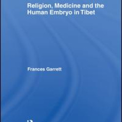 Religion, Medicine and the Human Embryo in Tibet
