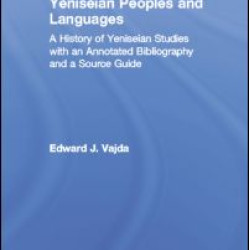 Yeniseian Peoples and Languages Yeniseian Peoples and Languages