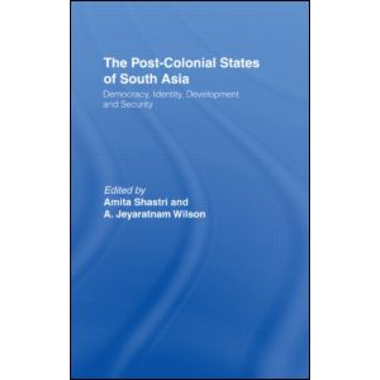 The Post-Colonial States of South Asia