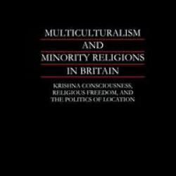 Multiculturalism and Minority Religions in Britain