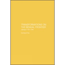 Transformations on the Bengal Frontier