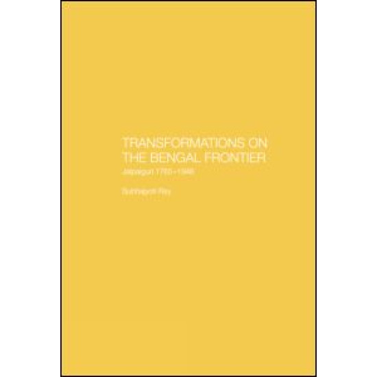 Transformations on the Bengal Frontier