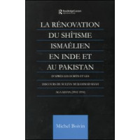 La Renovation du Shi'isme Ismaelien En Inde Et Au Pakistan La Renovation du Shi'isme Ismaelien En Inde Et Au Pakistan