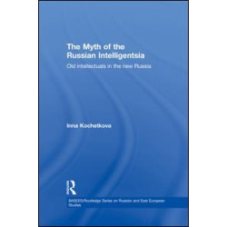 The Myth of the Russian Intelligentsia The Myth of the Russian Intelligentsia