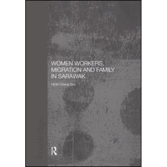Women Workers, Migration and Family in Sarawak