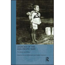 Legacies of the Asia-Pacific War Legacies of the Asia-Pacific War