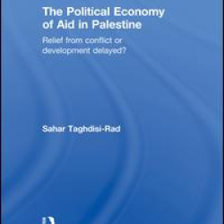 The Political Economy of Aid in Palestine The Political Economy of Aid in Palestine