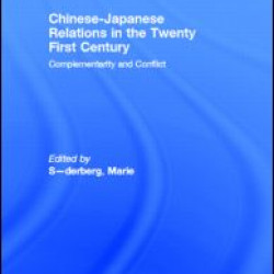 Chinese-Japanese Relations in the Twenty First Century Chinese-Japanese Relations in the Twenty First Century