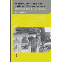 Tourism, Heritage and National Culture in Java Tourism, Heritage and National Culture in Java