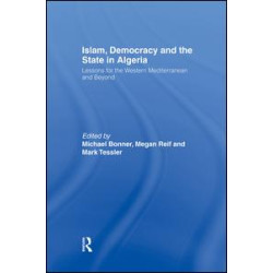 Islam, Democracy and the State in Algeria Islam, Democracy and the State in Algeria