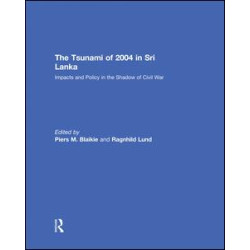The Tsunami of 2004 in Sri Lanka The Tsunami of 2004 in Sri Lanka