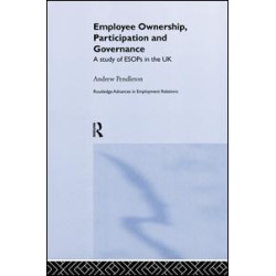 Employee Ownership, Participation and Governance Employee Ownership, Participation and Governance