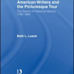 American Writers and the Picturesque Tour