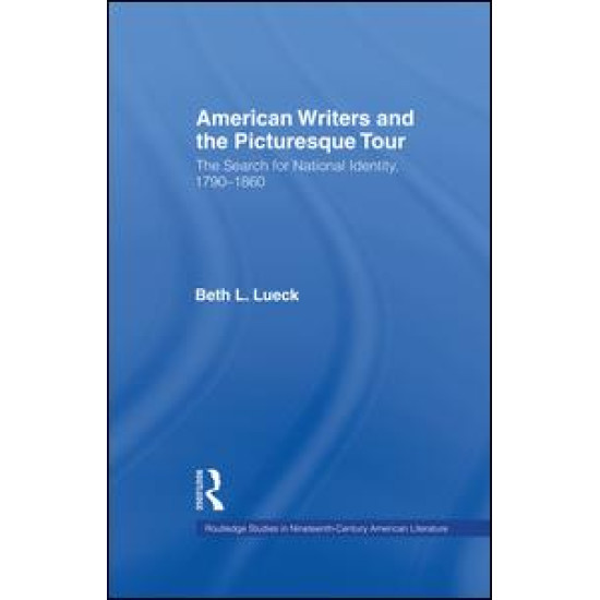 American Writers and the Picturesque Tour American Writers and the Picturesque Tour