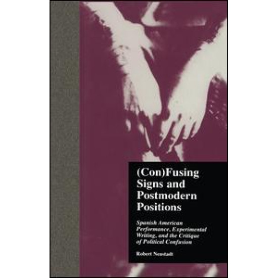 (Con)Fusing Signs and Postmodern Positions (Con)Fusing Signs and Postmodern Positions