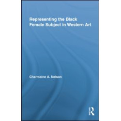Representing the Black Female Subject in Western Art Representing the Black Female Subject in Western Art