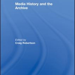 Media History and the Archive