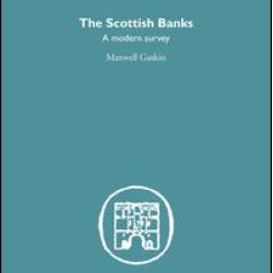 The Scottish Banks The Scottish Banks