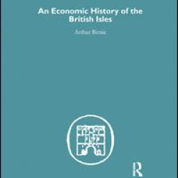 An Economic History of the British Isles An Economic History of the British Isles