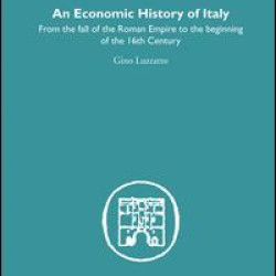 An Economic History of Italy An Economic History of Italy