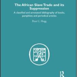 African Slave Trade and Its Suppression African Slave Trade and Its Suppression