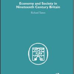 Economy and Society in 19th Century Britain Economy and Society in 19th Century Britain
