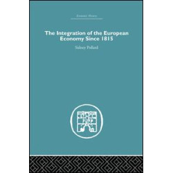 The Integration of the European Economy Since 1815 The Integration of the European Economy Since 1815